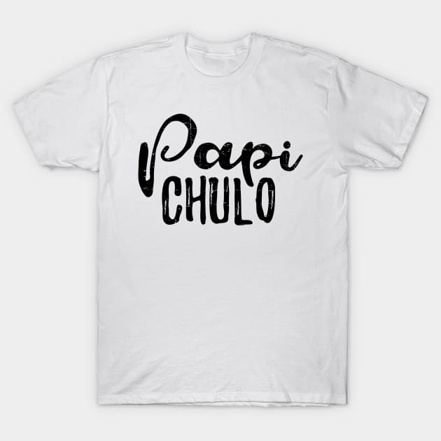 Papi Chulo T-Shirt by verde